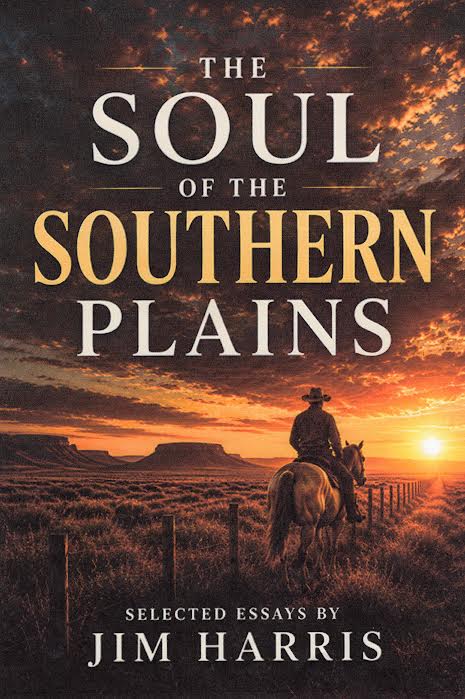 The Soul of the Southern Plains by Jim Harris
